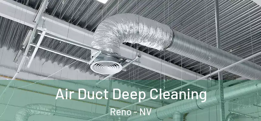 Air Duct Deep Cleaning Reno - NV