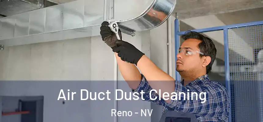  Air Duct Dust Cleaning Reno - NV