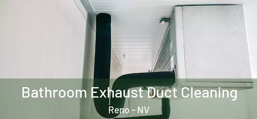  Bathroom Exhaust Duct Cleaning Reno - NV