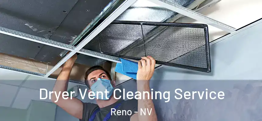  Dryer Vent Cleaning Service Reno - NV